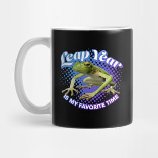 Leap Year is My favorite Time Mug